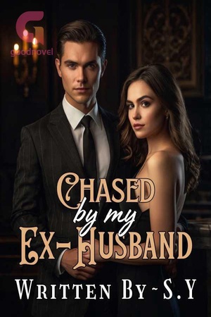 Chased by my Ex Husband #Be My Wife Again - Read Chased by my Ex ...