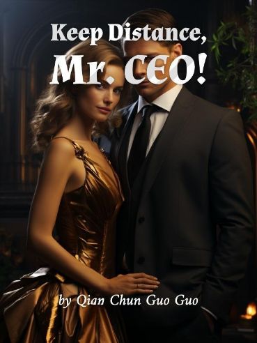 Keep Distance, Mr. CEO! #Chapter 815: The Truth Finally Emerges (Part 1