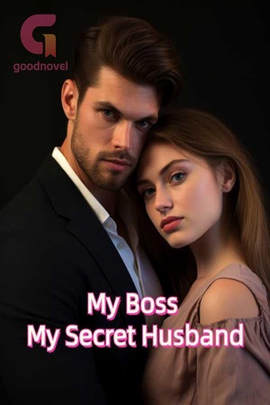 My Boss My Secret Husband (Hazel and Logan) Novel - Read My Boss My ...