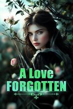 A Love Forgotten