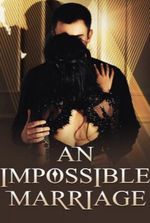 An Impossible Marriage Novel